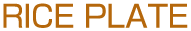 RICE PLATE
