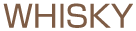 WHISKY