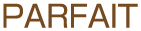 PARFAIT